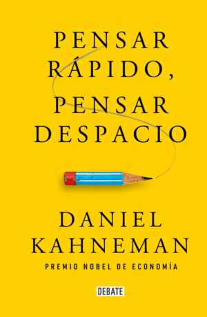 Pensar rápido, pensar despacio