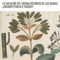 La solución del enigma botánico de las quinas. ¿Incompetencia o fraude?