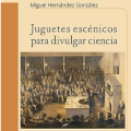 "Juguetes escénicos para divulgar ciencia"